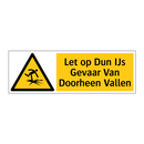 Let op Dun IJs Gevaar Van Doorheen Vallen