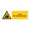Let op Transportvoertuigen