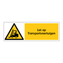 Let op Transportvoertuigen