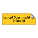 Let op! Oogstmachines in bedrijf