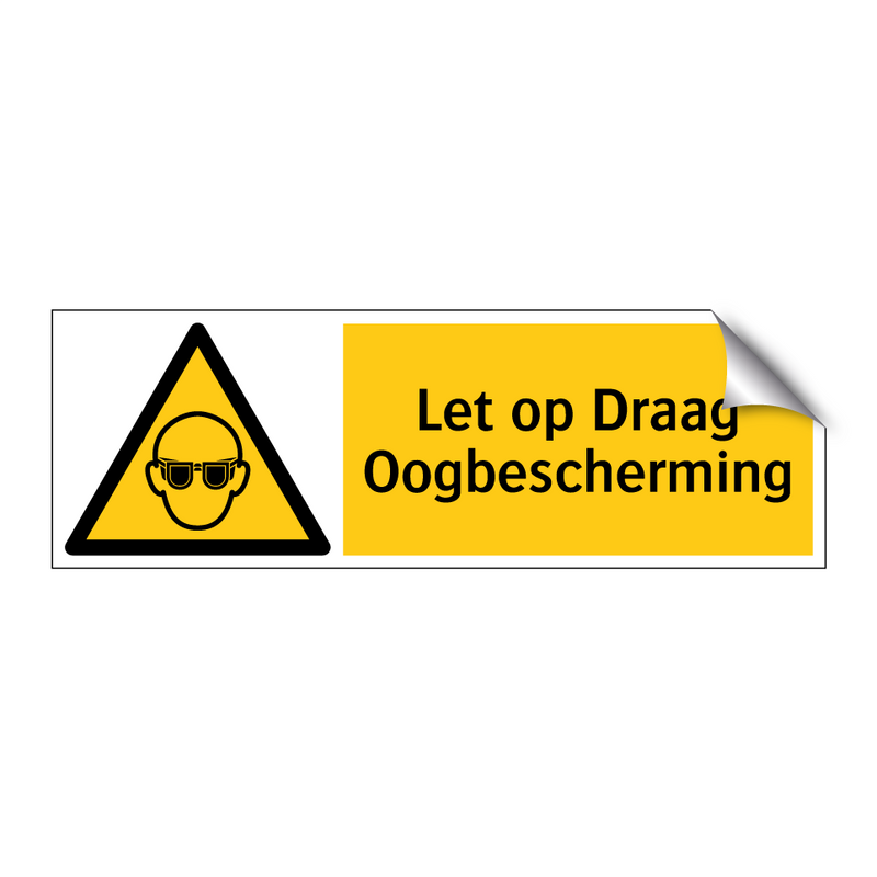 Let op Draag Oogbescherming