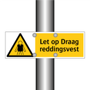 Let op Draag reddingsvest