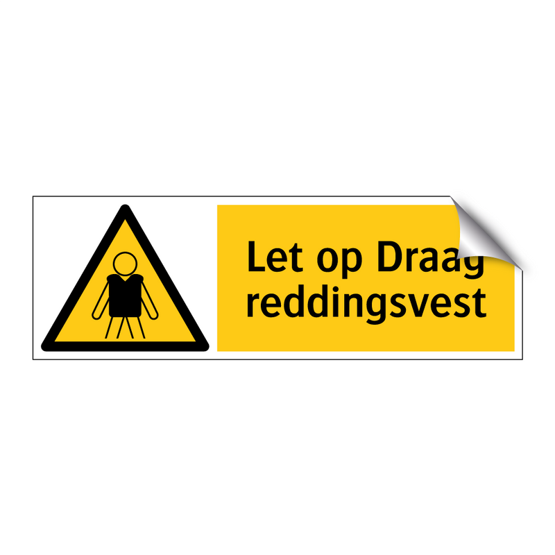 Let op Draag reddingsvest