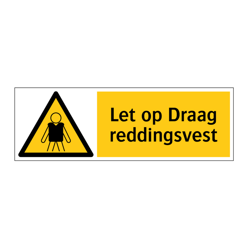 Let op Draag reddingsvest