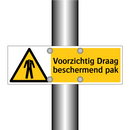 Voorzichtig Draag beschermend pak