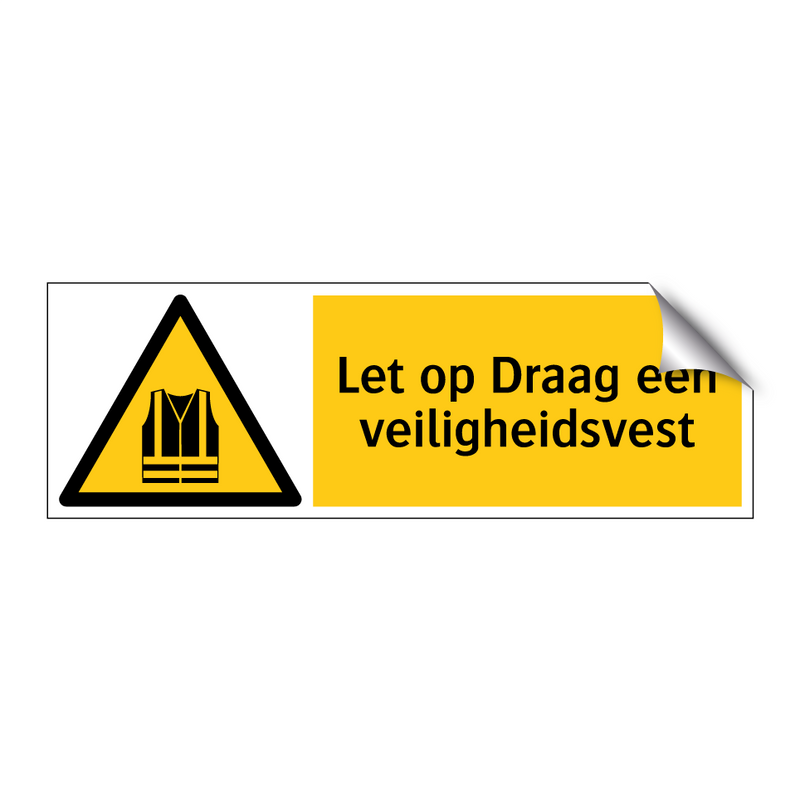 Let op Draag een veiligheidsvest