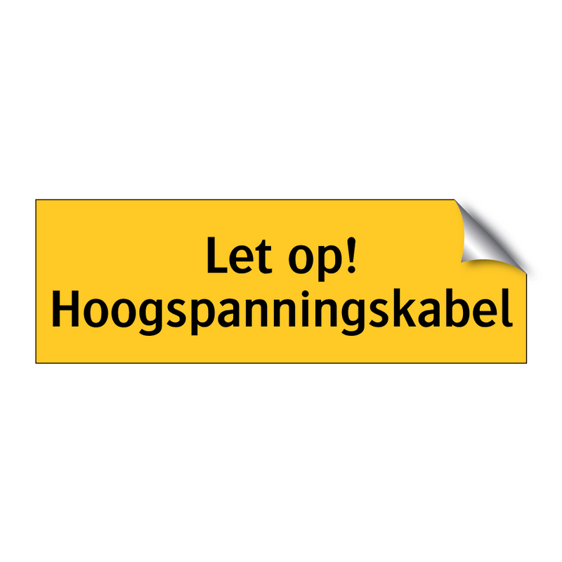 Let op! Hoogspanningskabel