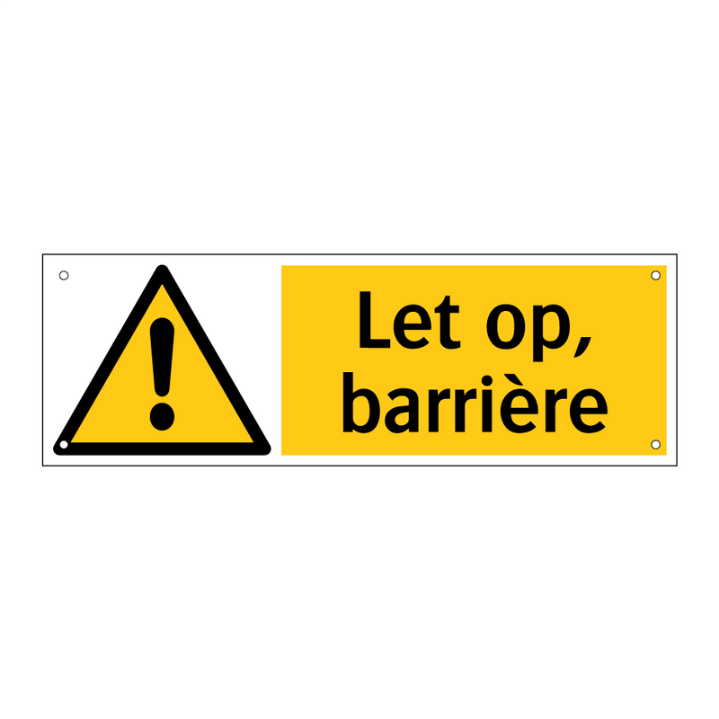 Let op, barrière