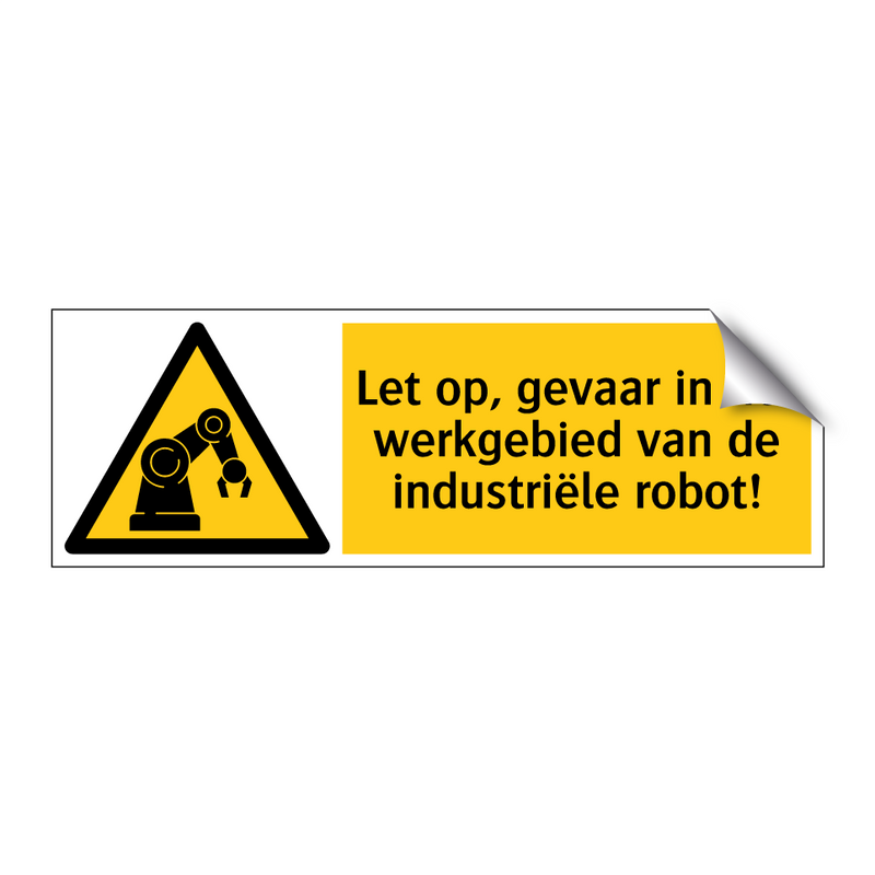 Let op, gevaar in het werkgebied van de industriële robot!