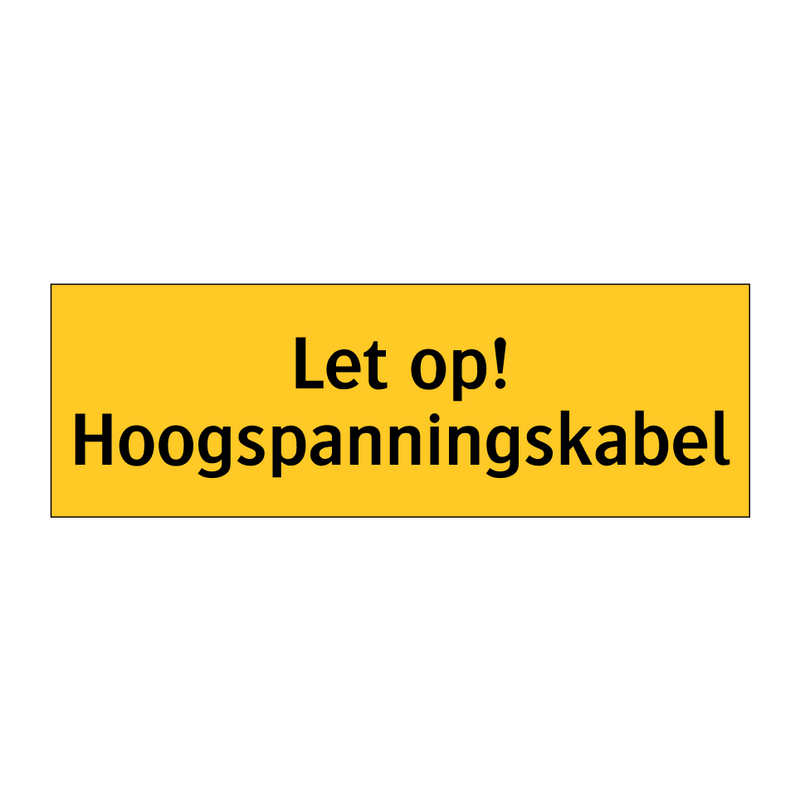 Let op! Hoogspanningskabel