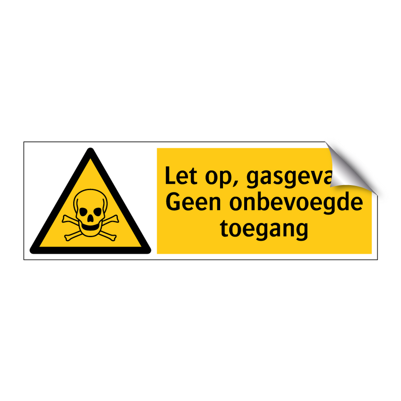 Let op, gasgevaar! Geen onbevoegde toegang