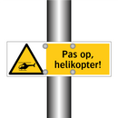 Pas op, helikopter!