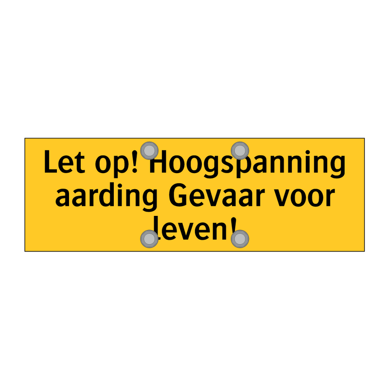 Let op! Hoogspanning aarding Gevaar voor leven!