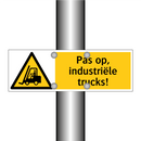 Pas op, industriële trucks!
