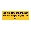 Let op! Hoogspannings duivenverjagingssysteem