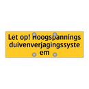 Let op! Hoogspannings duivenverjagingssysteem