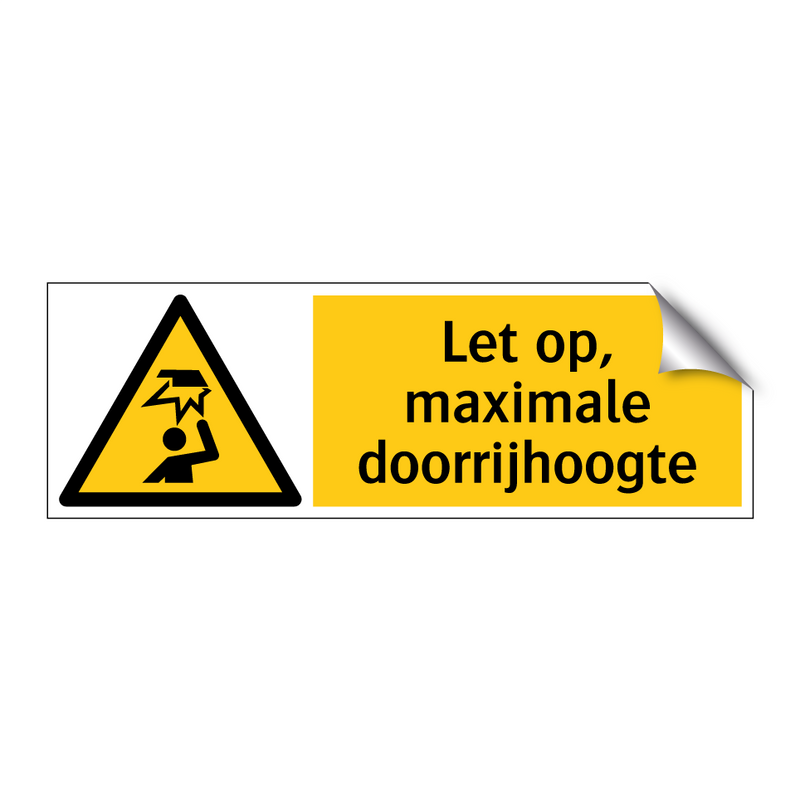Let op, maximale doorrijhoogte
