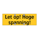 Let op! Hoge spanning!