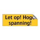Let op! Hoge spanning!