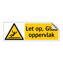 Let op, Glad oppervlak