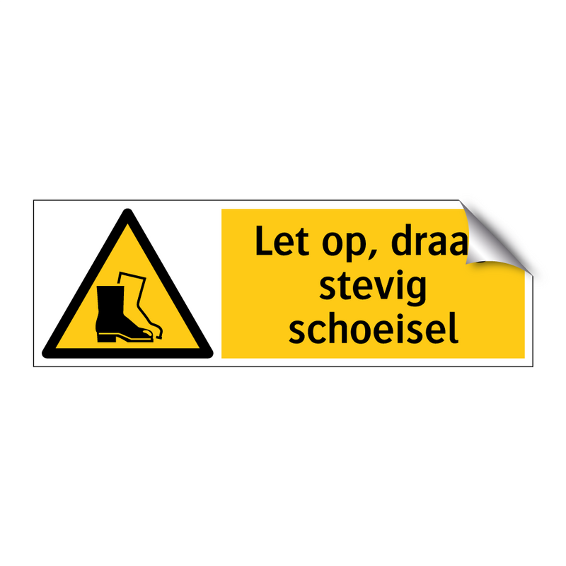 Let op, draag stevig schoeisel