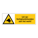 Let op: Veiligheidshonden aan het werk!
