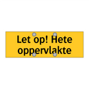Let op! Hete oppervlakte