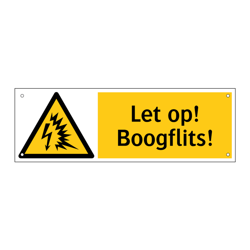 Let op! Boogflits!