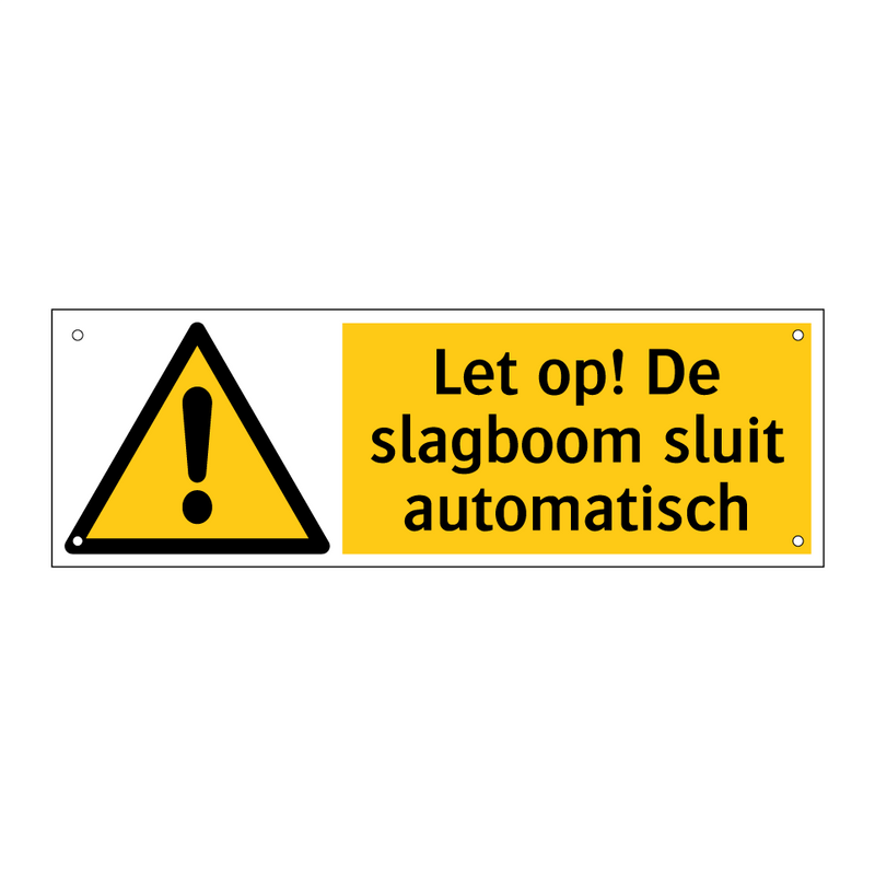 Let op! De slagboom sluit automatisch