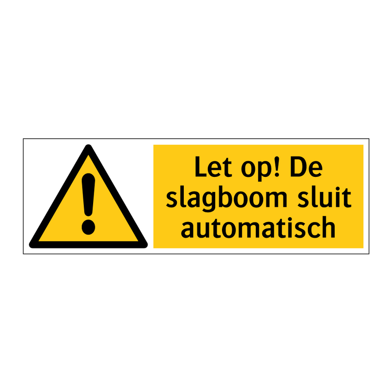 Let op! De slagboom sluit automatisch