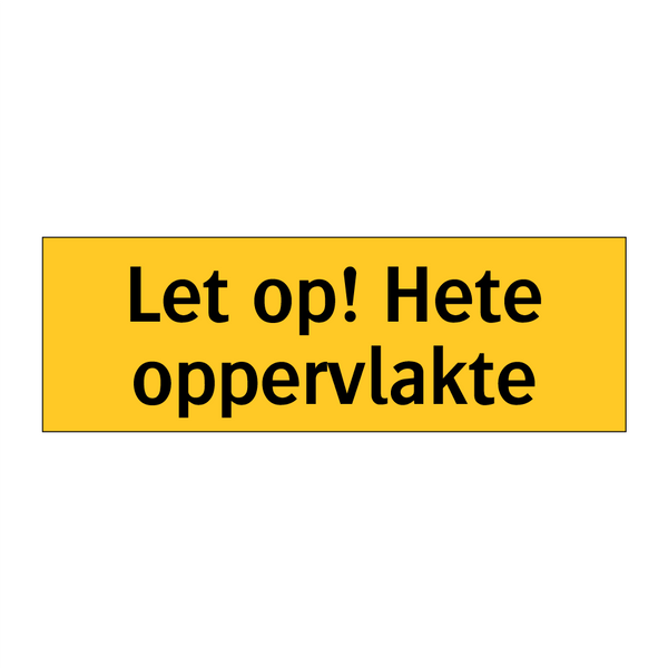Let op! Hete oppervlakte