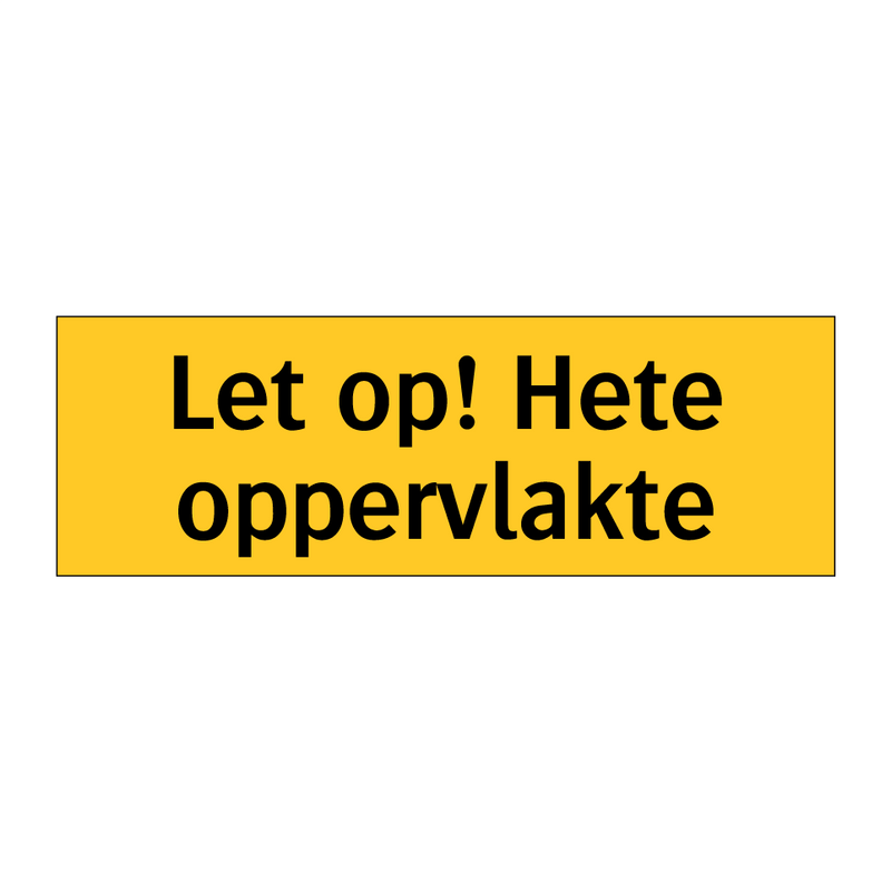Let op! Hete oppervlakte