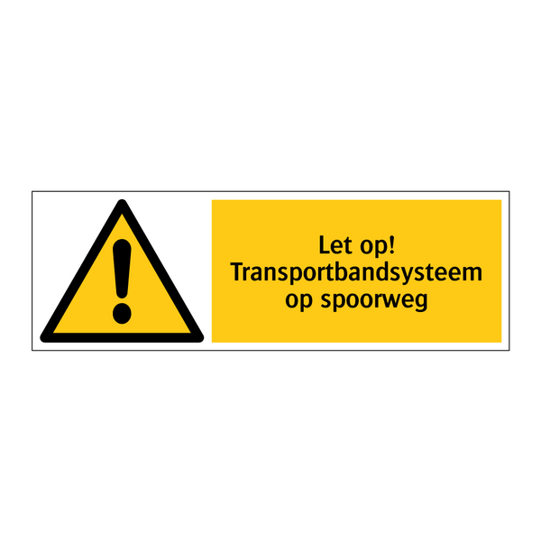 Let op! Transportbandsysteem op spoorweg