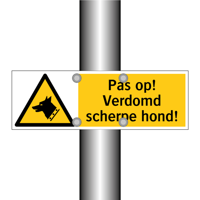 Pas op! Verdomd scherpe hond!
