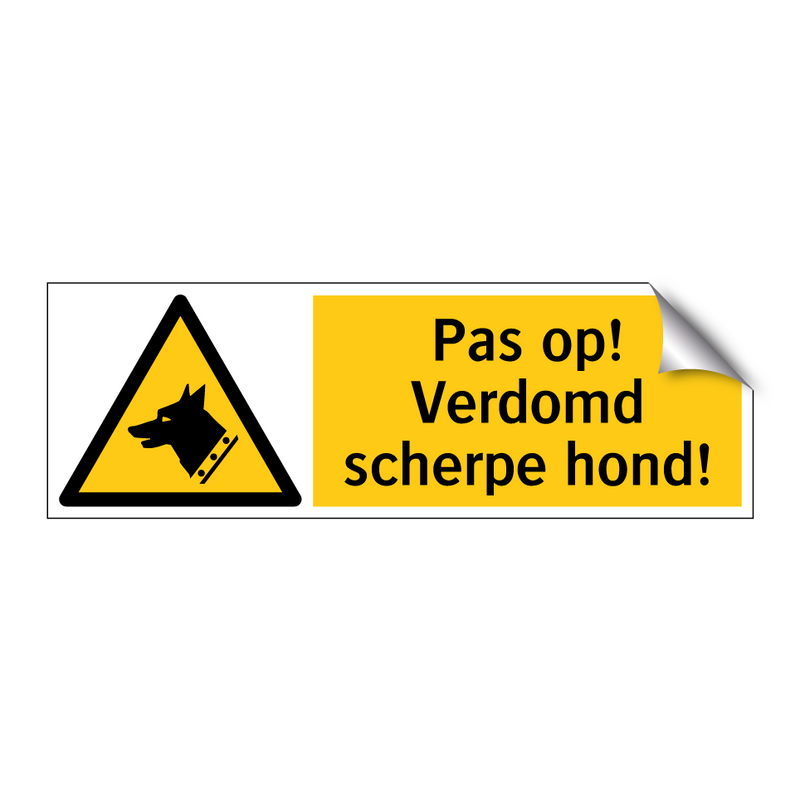 Pas op! Verdomd scherpe hond!