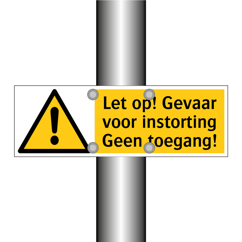 Let op! Gevaar voor instorting Geen toegang!