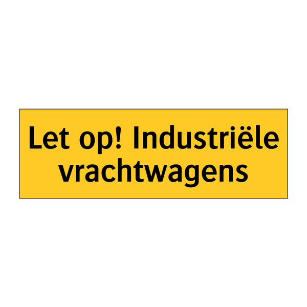 Let op! Industriële vrachtwagens
