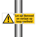 Let op! Betreed en verlaat op loop snelheid