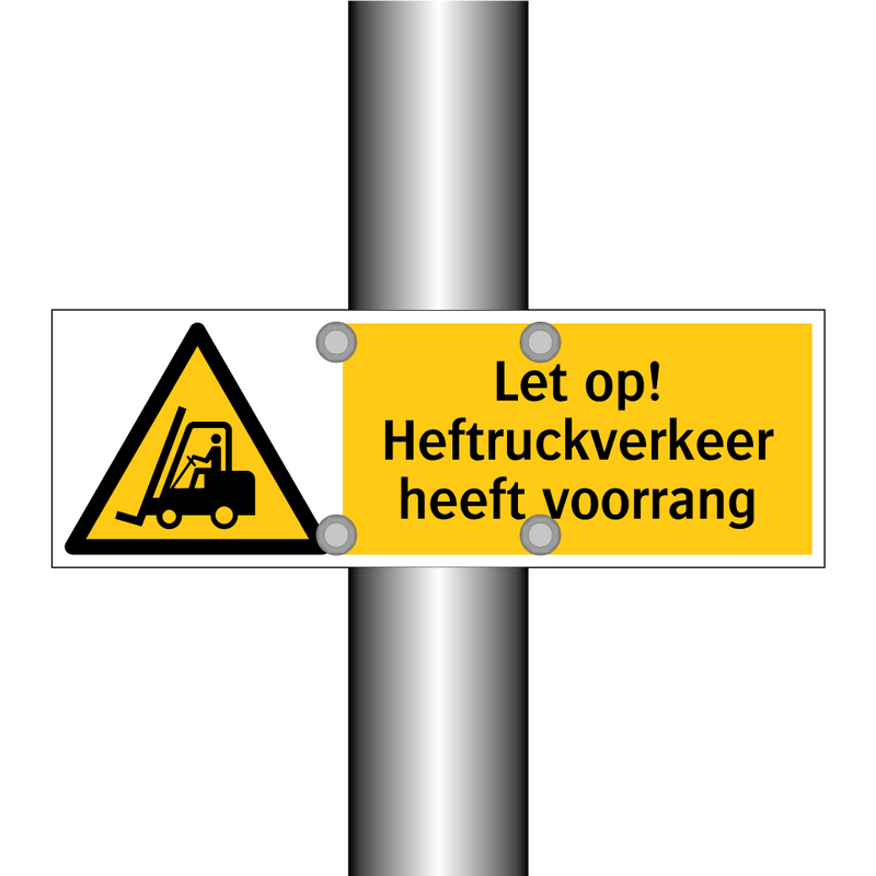 Let op! Heftruckverkeer heeft voorrang