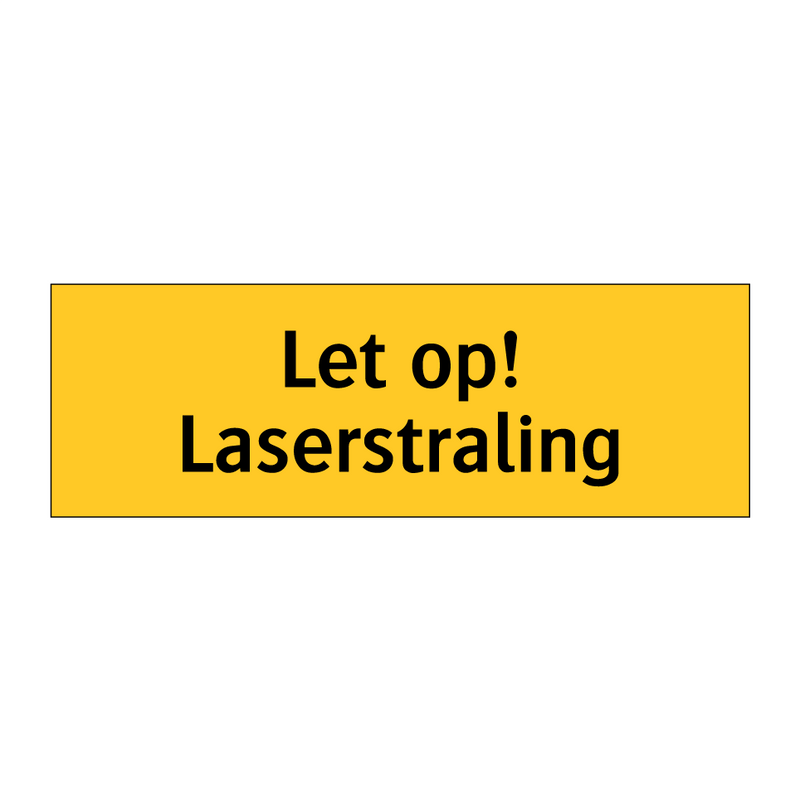 Let op! Laserstraling