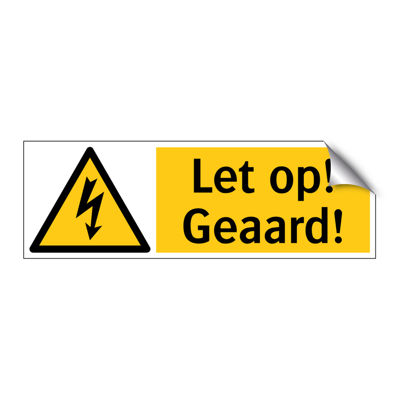 Let op! Geaard!