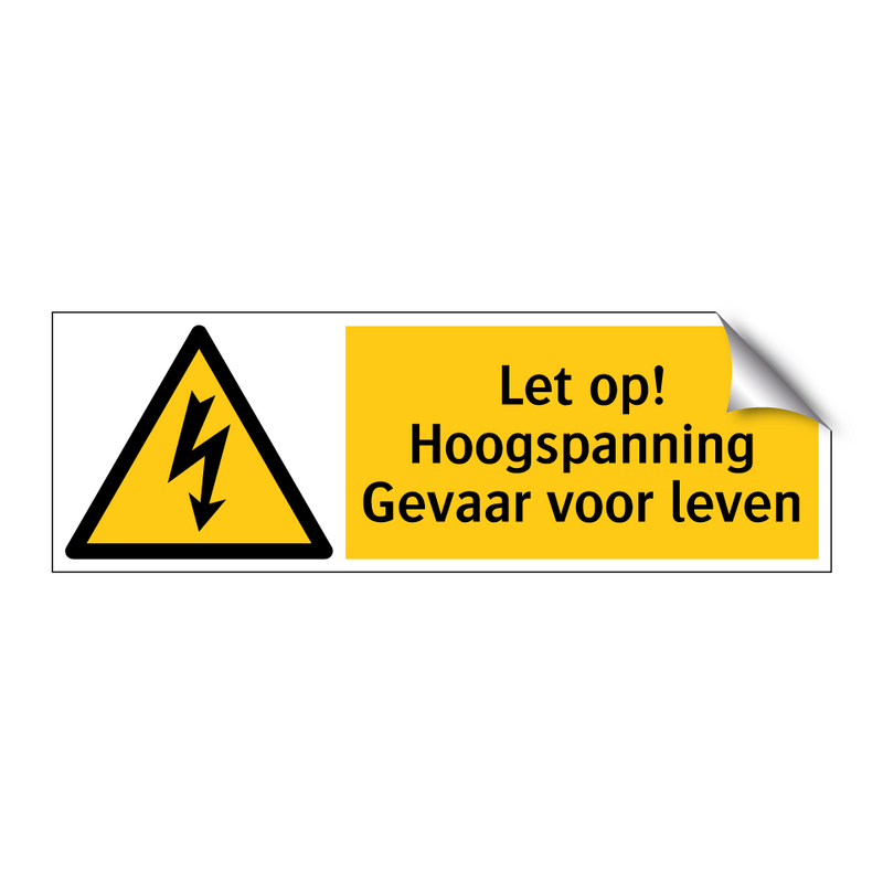 Let op! Hoogspanning Gevaar voor leven