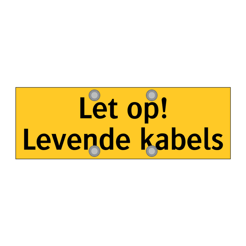 Let op! Levende kabels