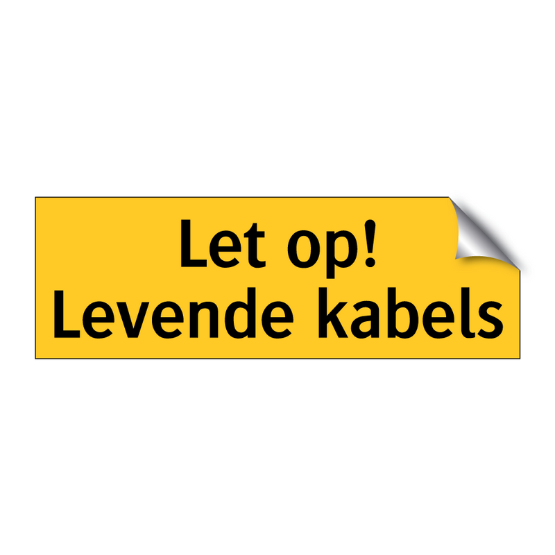 Let op! Levende kabels