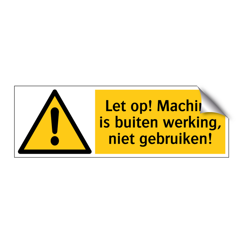 Let op! Machine is buiten werking, niet gebruiken!