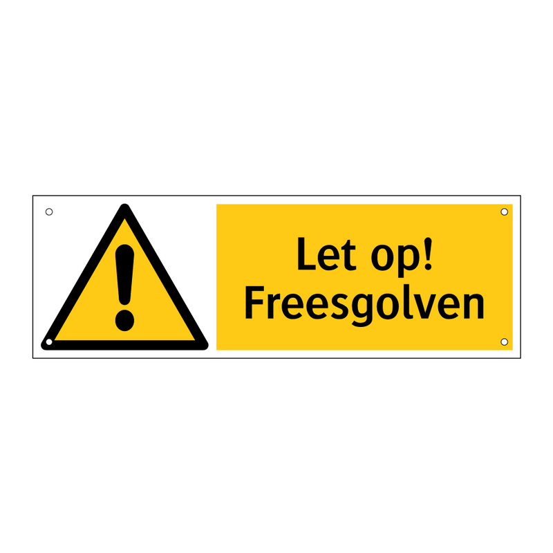 Let op! Freesgolven