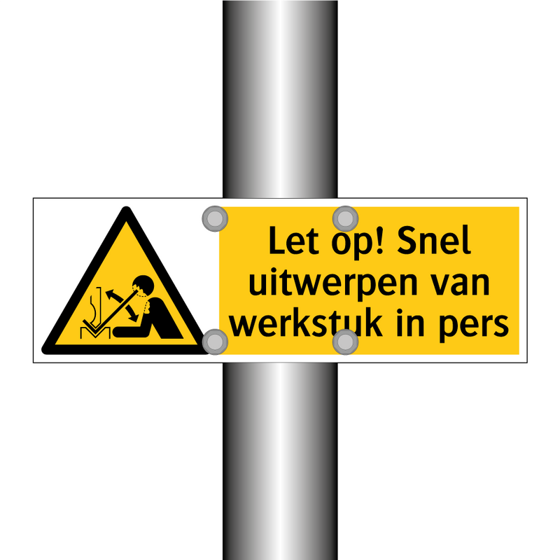 Let op! Snel uitwerpen van werkstuk in pers