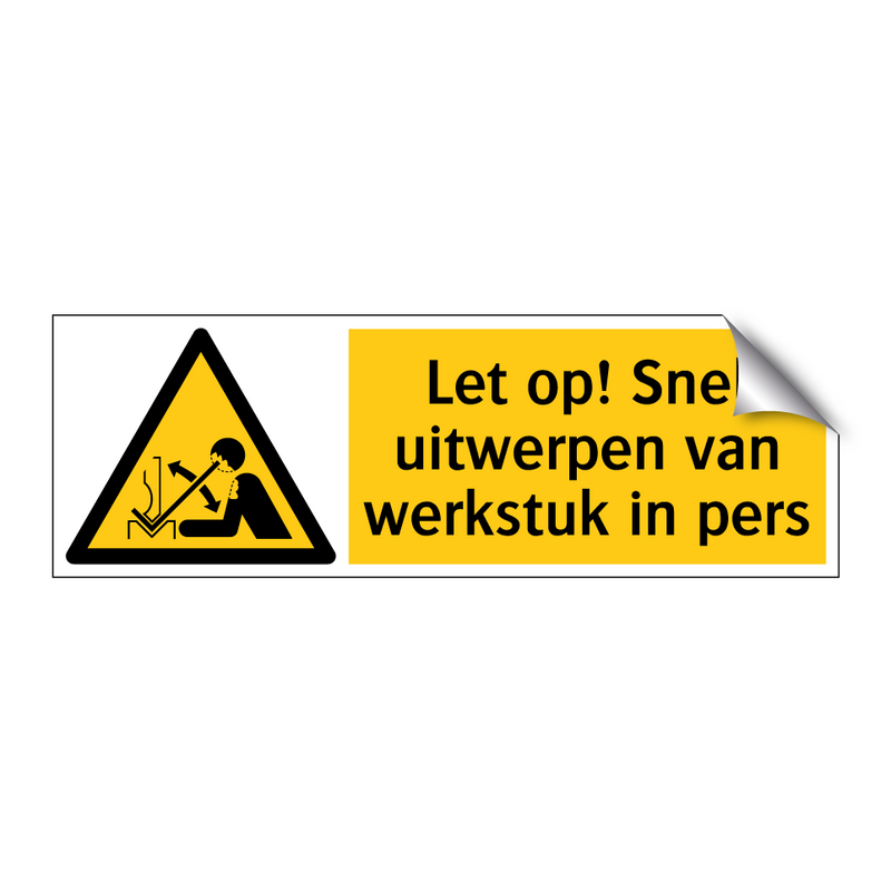 Let op! Snel uitwerpen van werkstuk in pers