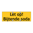 Let op! Bijtende soda