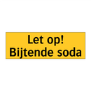 Let op! Bijtende soda